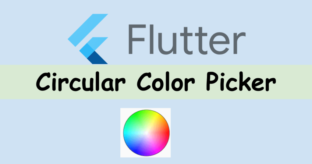 Flutter How to create a circular color picker | Technical Feeder