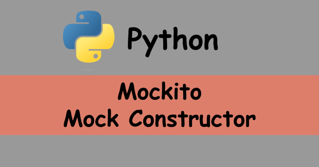Python How to mock constructor with mockito for unit testing ...